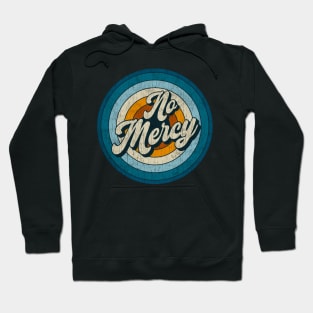 No Mercy - Retro Circle Vintage Hoodie